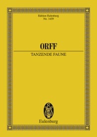 Orff: Tanzende Faune Opus 21 (Study Score) published by Eulenburg